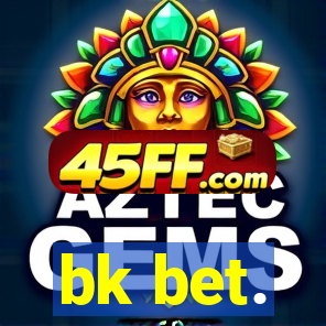 bk bet.